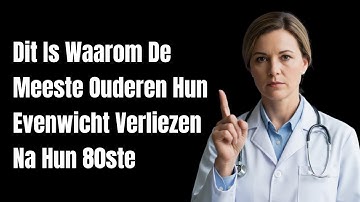 Dit Is Waarom De Meeste Ouderen Hun Evenwicht Verliezen Na Hun 80ste - 5 Veelvoorkomende Fouten