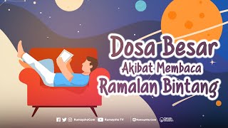 Motion Graphic : Dosa Besar Akibat Membaca Ramalan Bintang - Rumaysho TV