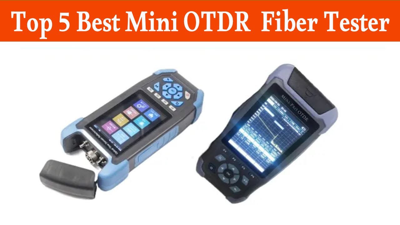 Top 5 Best Mini OTDR  Fiber Tester in 2025
