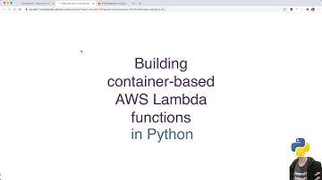 Building container-based AWS Lambda Functions in Python | MIW 2020-12-09