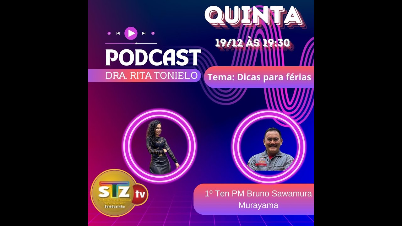 1º Ten.PM Bruno Sawamura Murayama  com o tema: Dicas para férias, no Podcast Dra Rita ao vivo!