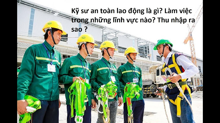 Ngành ki sư bảo hộ lao động là gì