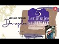 Los 5 lenguajes del amor: mensaje especial. (DAR REGALOS) Mariana Gutiérrez