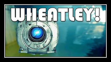 Portal 2 - Wheatley Through The Whole Game