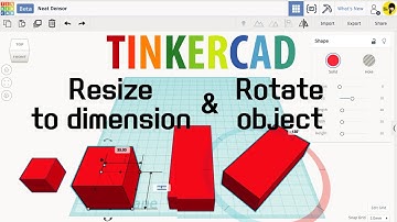 Old version 3. Tinkercad  tutorials - Resize to dimension & Rotate object | 3D modeling How to