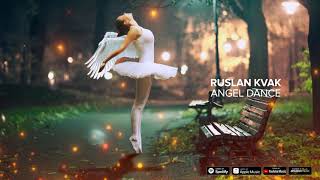 PIANO MUSIC: Ruslan Kvak - Angel Dance