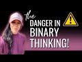 Are you a binary thinker doublemindedness lawofassumption