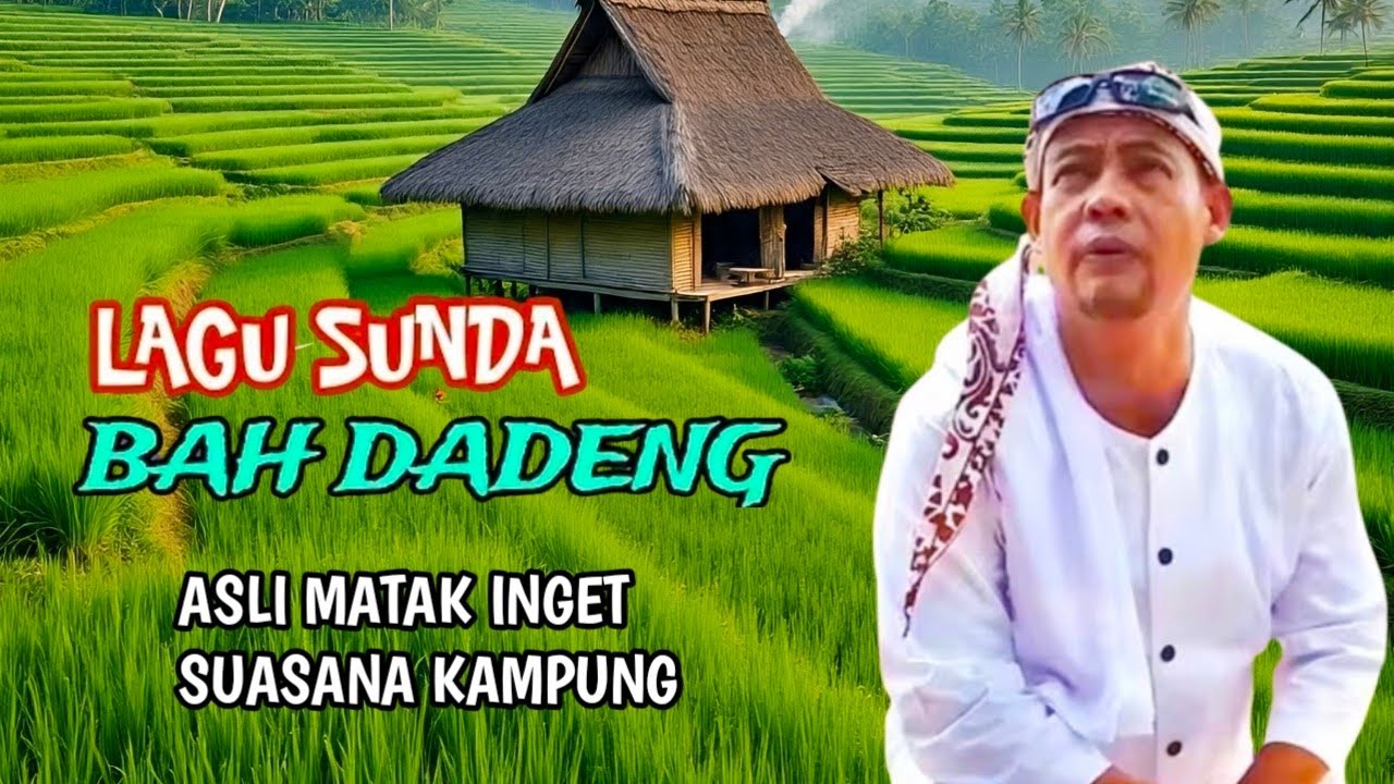 LAGU SUNDA ABAH DADENG ASLI MATAK EMUT SUASANA KAMPUNG. 