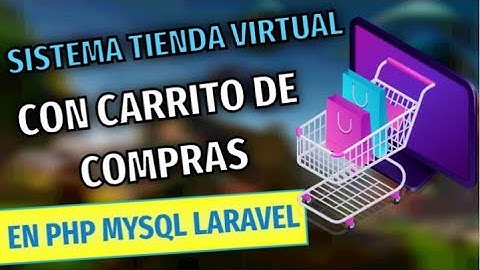 Sistema de tienda Virtual con Carrito de compras en PHP, MYSQL y LARAVEL