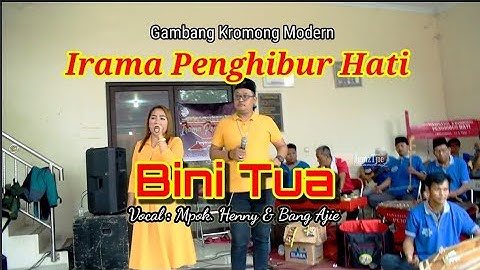 Gambang Kromong - BINI TUA Voc. Ajie feat Henny || Gk. Irama Penghibur Hati