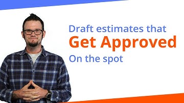 Draft Estimates that Get Approved on the Spot