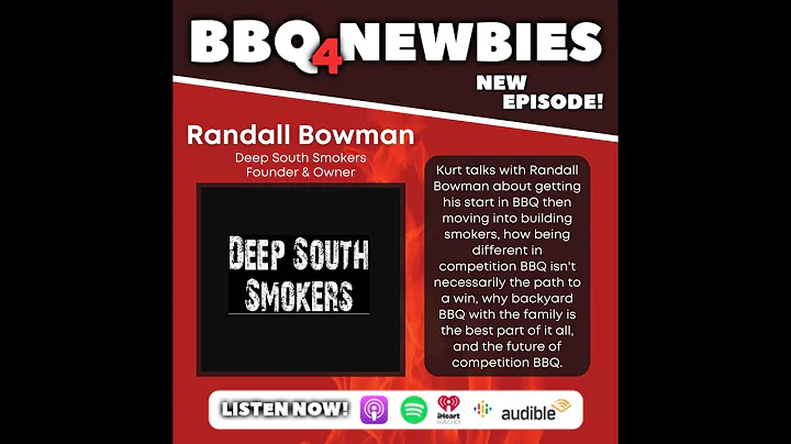 Ep 12 - The Best Part about BBQ with Randall Bowman