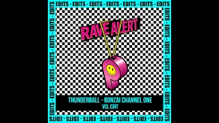 Thunderball - Bonzai Channel One (VCL Edit)