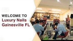 ❤ Welcome to Luxury Nails Gainesville FL 