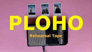 Ploho - Rehearsal Tape