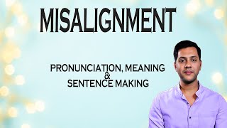 Misalignment - Meaning_&_Pronunciation_Word_World_Audio_Video_Dictionary