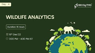 Wildlife Analytics | Day 4 | 16 Hours Course | 360DigiTMG