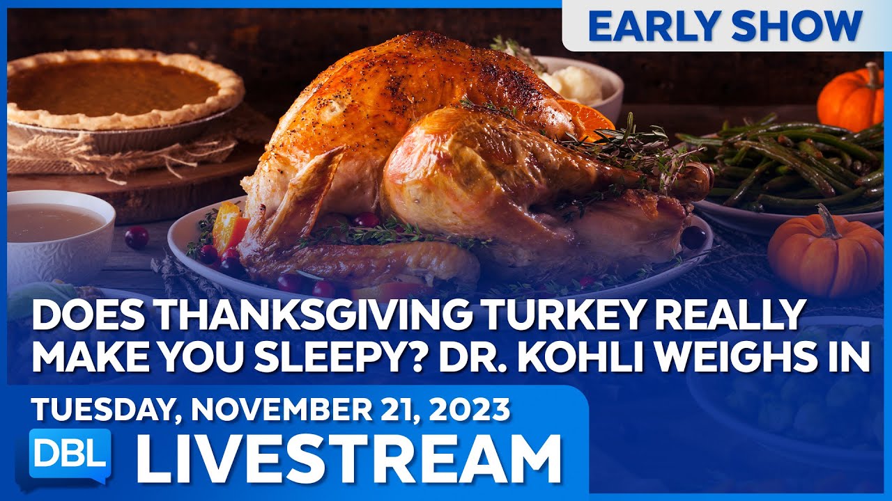 Why Does Turkey On Thanksgiving Make You Sleepy DBL Nov. 21, 2023