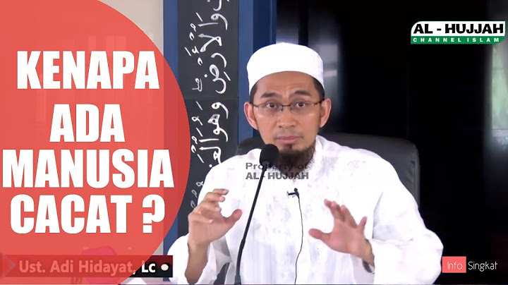 Kenapa Ada Manusia Cacat ? | Ustadz Adi Hidayat,LC,MA