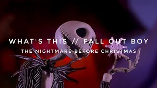 What's This // Fall Out Boy - Español Nightmare Before Christmas