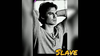 Wannabe Ur Slave Damon Salvatore