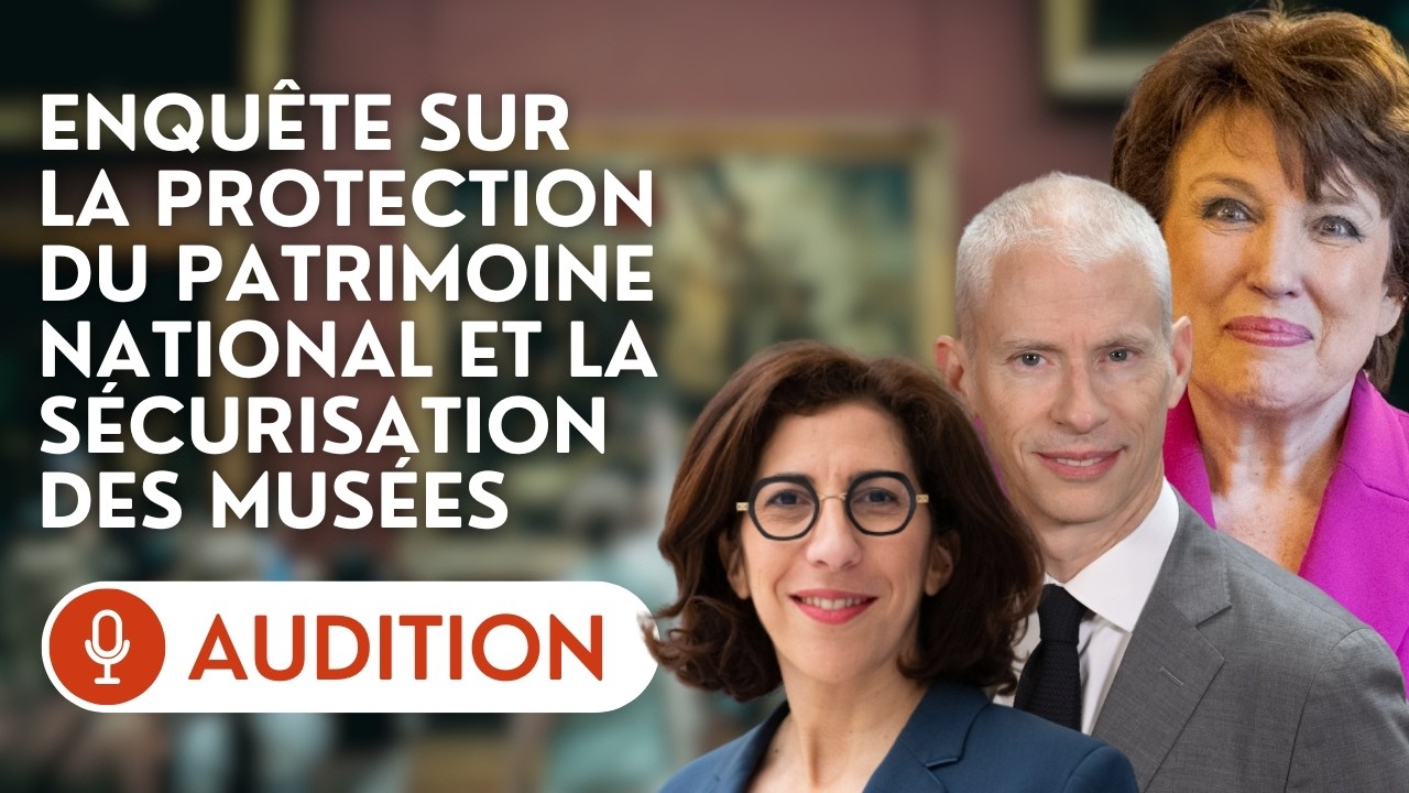 🔴 Rima Abdul Malak, Roselyne Bachelot, et Franck Riester, sur la protection du patrimoine national