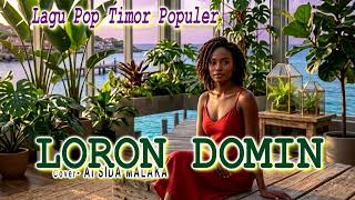 Lagu Slow Pop Tetun Timor Populer  Loron Domin  Coverai Sida Malakasius Bere Beinchanell