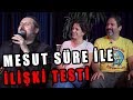 Mesut Süre İle İlişki Testi | Konuklar: Şebnem Seçkiner & Arkın Seçkiner