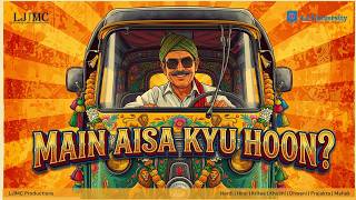 “Main Aisa Kyu Hoon?” l A Documentary Film by LJIMC Students