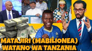Matajiri Mabilionea Watano Tanzania 2025, Top 5 Ya Matajiri Wakubwa Tanzania