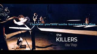Download Lagu The Killers - On Top - | HQ | +  [ English Lyrics ] MP3