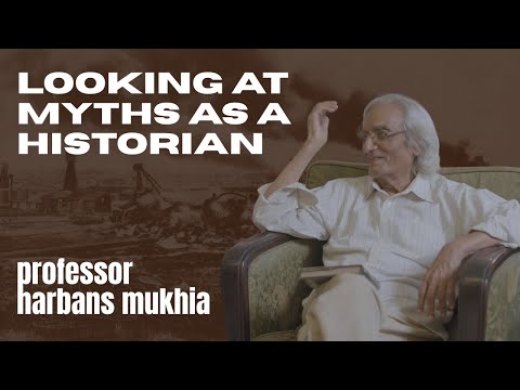 Looking at Myths as a Historian | Special Remarks by Professor Harbans Mukhia