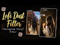 Lofi Dust Filter | Instagram New Filter| New Trend Filter Instagram | Lofi New Trend