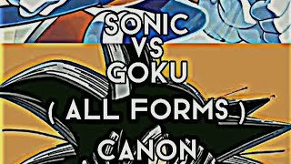 Sonic #Vs Goku ( All Forms ) Canon Version