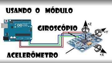 Arduino - Usando o módulo giroscópio/acelerômetro