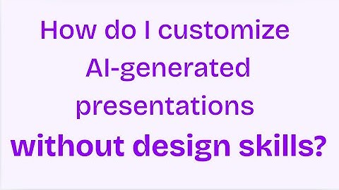How to Customize AI-Generated Presentations Without Design Skills | Storydoc