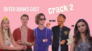 Outer Banks Cast | Crack (Part 2)