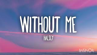HALSEY - WITHOUT ME