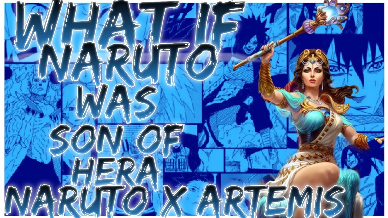 what if Naruto son of Hera Naruto x Artemis