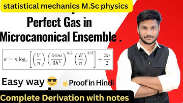 Perfect gas in microcanonical ensemble || statistical mechanics ||