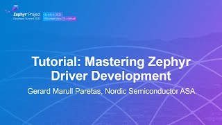 Tutorial: Mastering Zephyr Driver Development - Gerard Marull Paretas, Nordic Semiconductor ASA screenshot 1