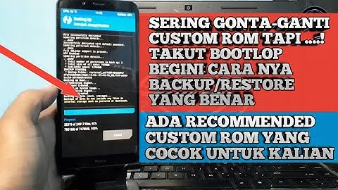CARA BACKUP/RESTORE ROM VIA TWRP BIAR GA BOOTLOP