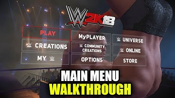 WWE 2K18 - MAIN MENU FULL BREAKDOWN!! (Matches, Start-Up, and More!)