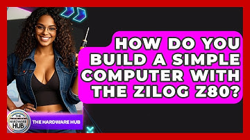 How Do You Build A Simple Computer With The Zilog Z80? - The Hardware Hub