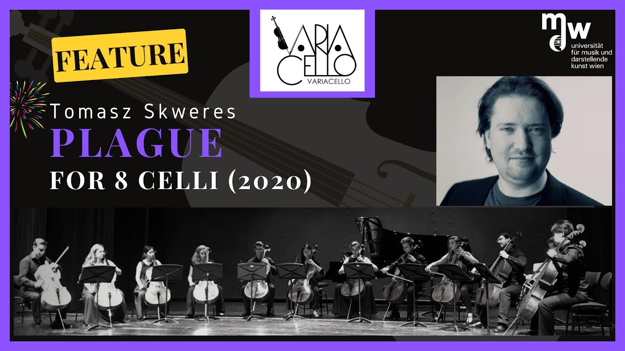 FEATURE: Tomasz Skweres - Plague for 8 Cellos [Uraufführung]