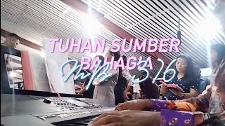 TUHAN SUMBER BAHAGIA - Madah Bakti 376