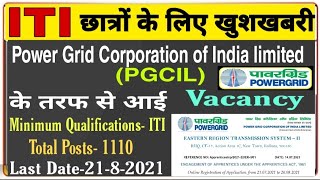 iti job Update, Power Grid corporation of India limited (PGCIL) Vacancy, Total post-1110 , Apply Now