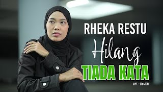 RHEKA RESTU - HILANG TIADA KATA