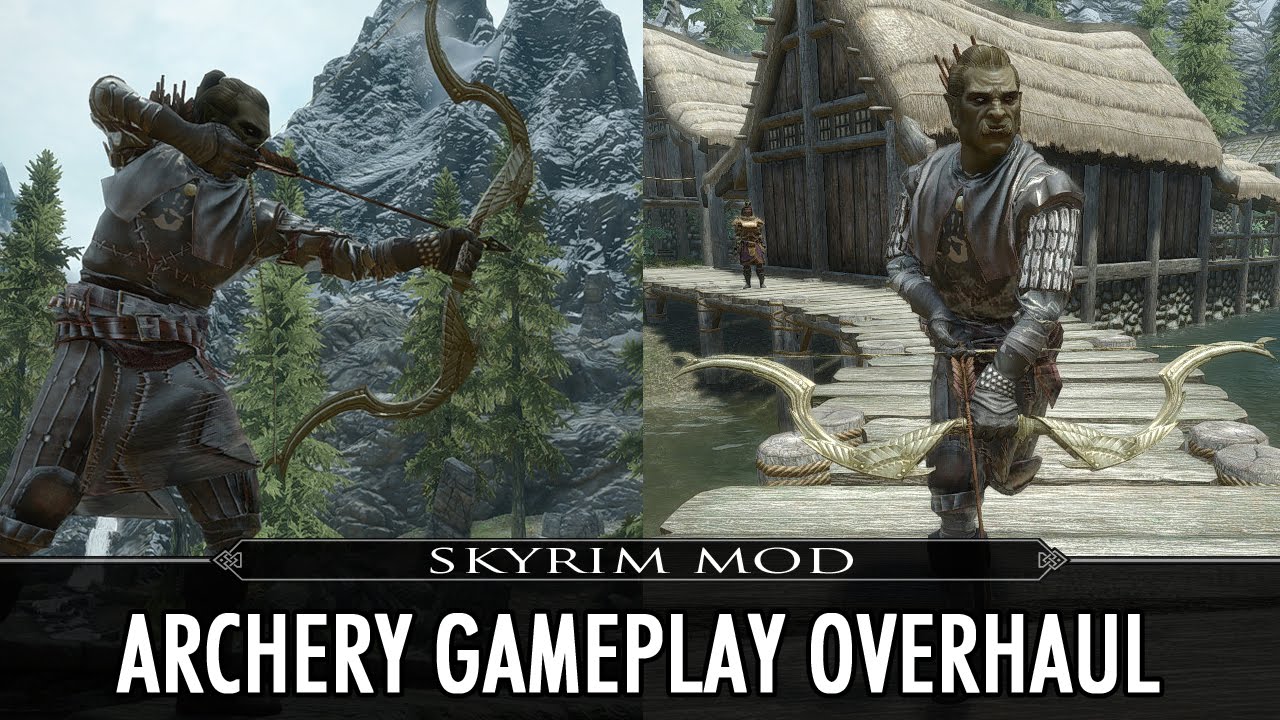 Skyrim gameplay overhaul. Archery overhaul. Archery Gameplay overhaul. Archery Gameplay overhaul Skyrim Legendary Edition.