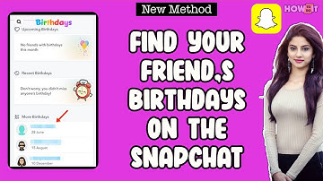How to Find Your Friend s Birthdays on Snapchat 2024 | Skill Wave